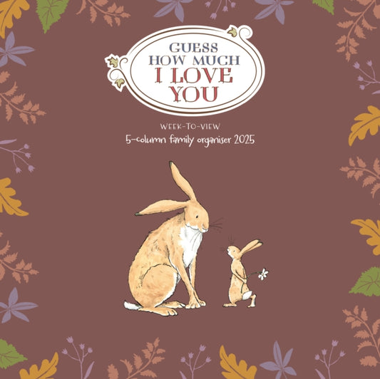 Guess How Much I Love You Week-to-View Planner Wall Calendar 2025-9781529841800