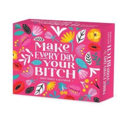 Make Every Day Your Bitch 2025 6.2 X 5.4 Box Calendar-9781549240942