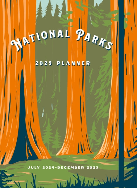 National Parks 2025 Weekly Planner : July 2024 - December 2025-9781577154204