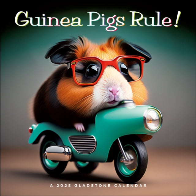 Guinea Pigs Rule! Square Wall Calendar 2025-9781612235752