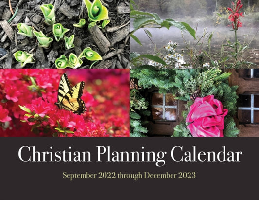 2023 Christian Planning Calendar : September 2022 through December 2023-9781640655317
