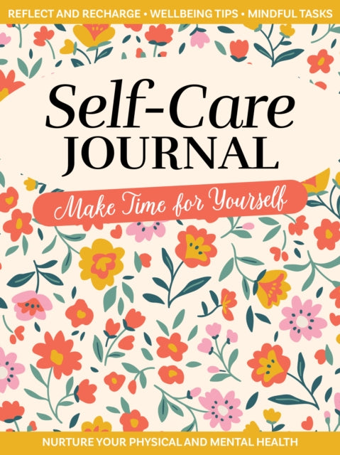 Self-Care Journal : Make Time for Yourself-9781641781725