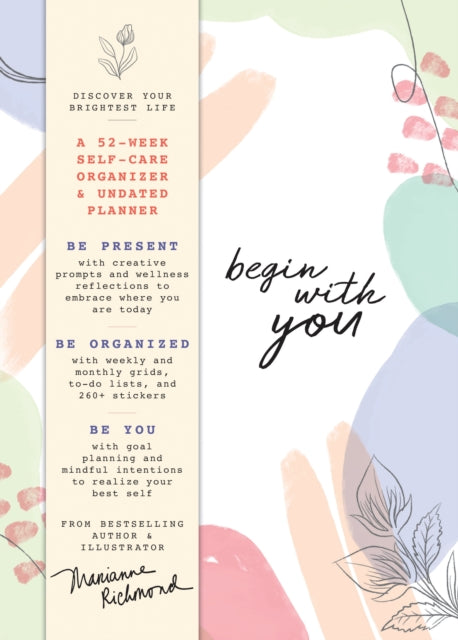 Begin With You Undated Planner : A 52-Week Self-Care Organizer for Discovering Your Brightest Life-9781728236674