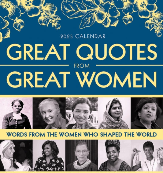 2025 Great Quotes From Great Women Boxed Calendar : Words from the Women Who Shaped the World-9781728293813
