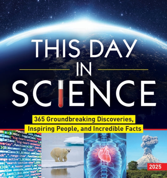 2025 This Day in Science Boxed Calendar : 365 Groundbreaking Discoveries, Inspiring People, and Incredible Facts-9781728293936