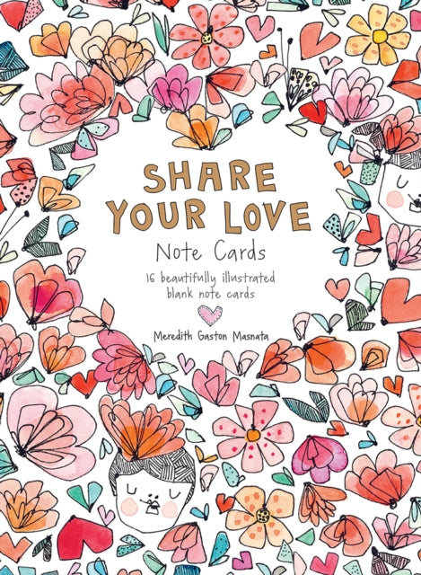 Share Your Love Note Cards : 16 Beautifully Illustrated Blank Note Cards-9781743799376