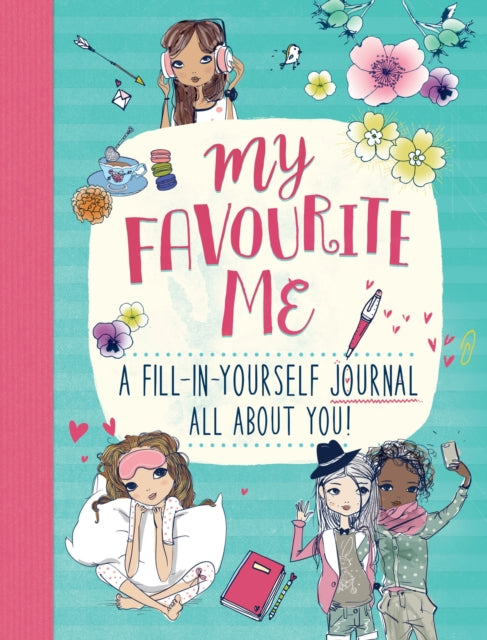My Favourite Me : A Fill-In-Journal All About You!-9781783123421