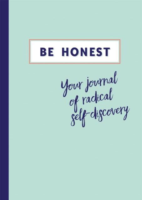 Be Honest : Your Journal of Self-discovery-9781783253586