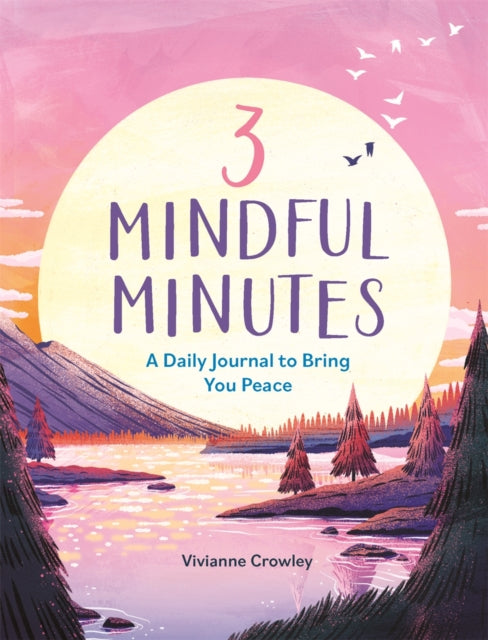 3 Mindful Minutes : A Daily Journal to Bring You Peace-9781789296389