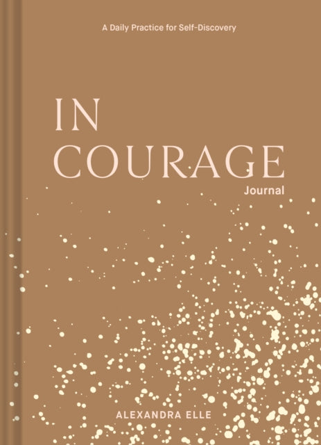 In Courage Journal : A Daily Practice for Self-Discovery-9781797200118