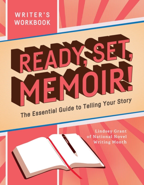 Ready, Set, Memoir! : The Essential Guide to Telling Your Story-9781797208008