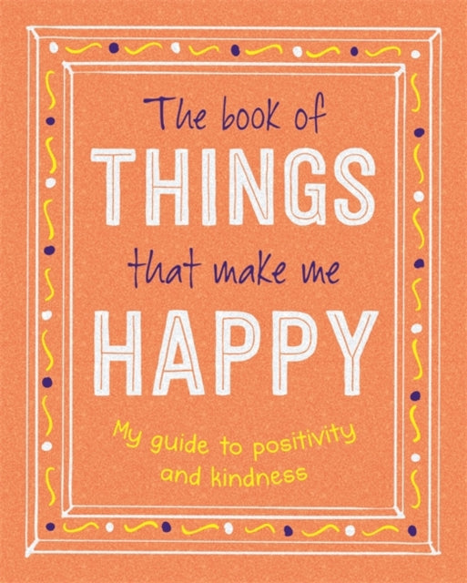 The Book of Things That Make Me Happy-9781800224582