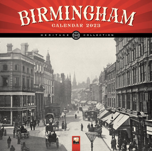 Birmingham Heritage Wall Calendar 2023 (Art Calendar)-9781804170939
