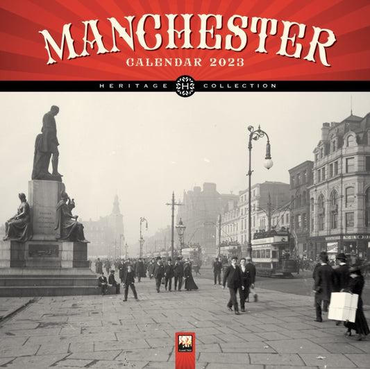 Manchester Heritage Wall Calendar 2023 (Art Calendar)-9781804170977