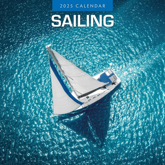 Sailing 2025 Square Wall Calendar-9781804426708