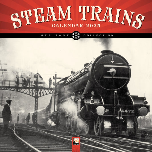 Steam Trains Heritage Wall Calendar 2025 (Art Calendar)-9781835620946