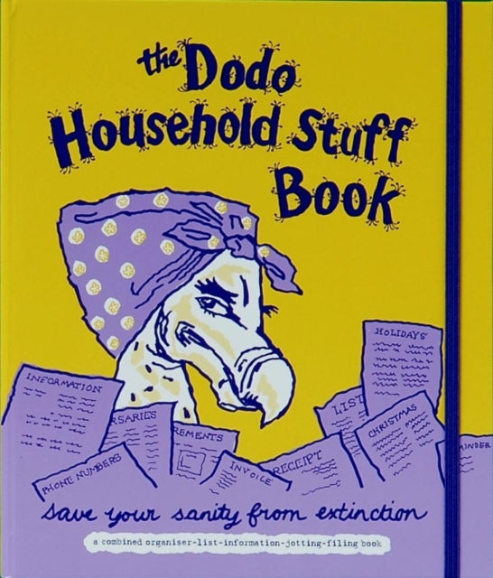 Dodo Household Stuff Book : A Combined Organiser-list-information-jotting-filing Book-9781903001288