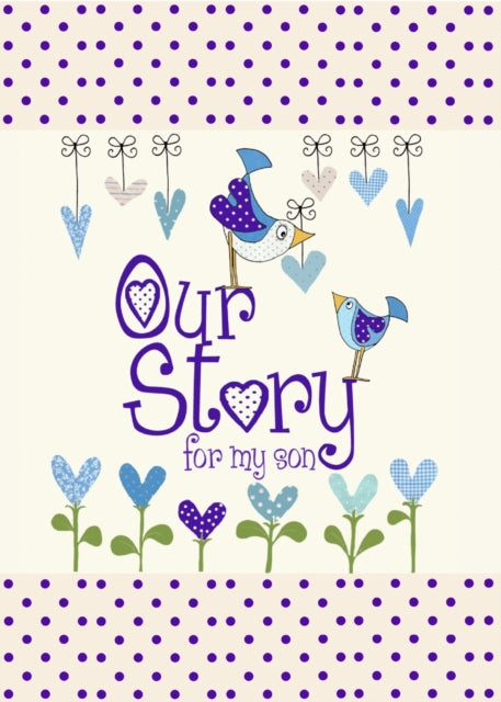 Our Story, for My Son-9781907048432