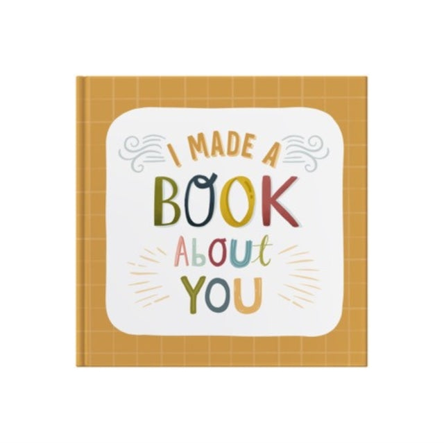 I Made A Book About You : Create a book that's as unique as the person you are gifting it to!-9781907048999