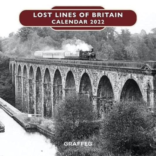 Lost Lines of Britain Calendar 2022-9781914079726