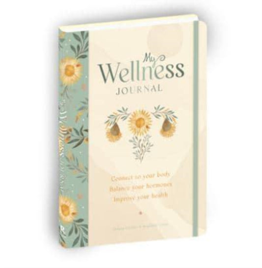 My Wellness Journal : Connect to your body, Balance your hormones, Improve your health-9781922579430
