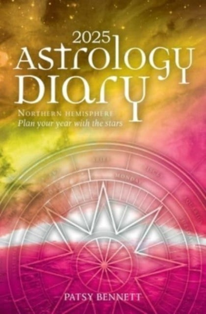 2025 Astrology Diary - Northern Hemisphere : A seasonal planner for the year with the stars-9781922785602