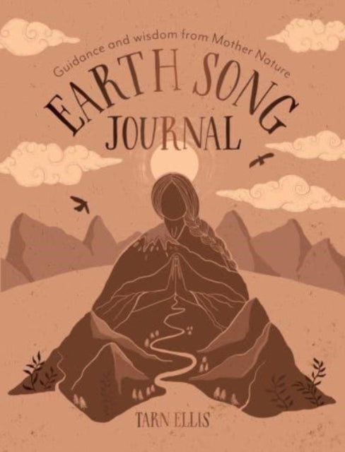 Earth Song Journal : Guidance and wisdom from Mother Nature-9781922786722