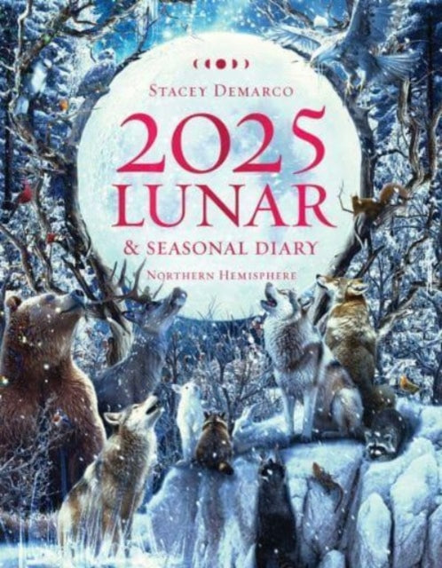 2025 Lunar and Seasonal Diary - Northern Hemisphere : Seasonal planner for 2025-9781925946673