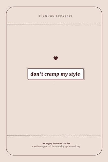 The Happy Hormone Tracker : A Women's Wellness Journal for Tracking Monthly Cycles and Balancing Hormones-9781950968176