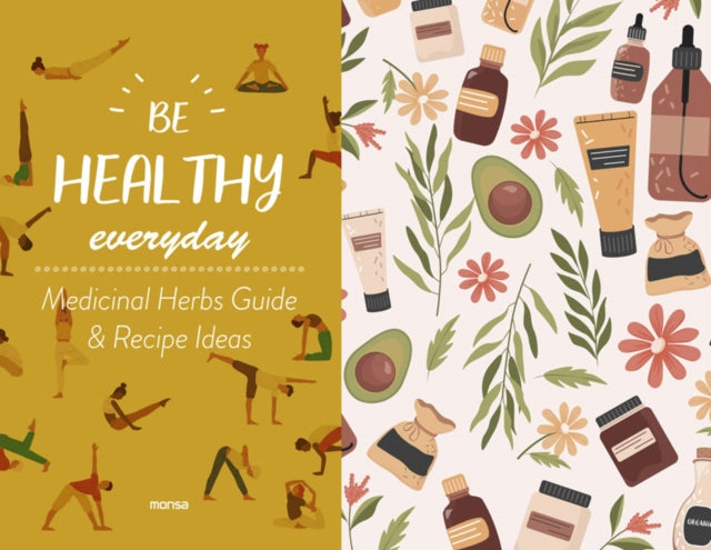 Be Healthy Everyday : With Plants Guide & Recipe Ideas-9788417557447
