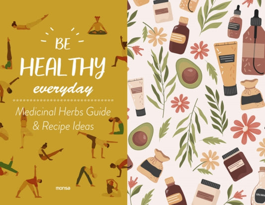 Be Healthy Everyday : With Plants Guide & Recipe Ideas-9788417557447